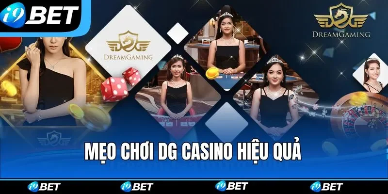 Những kinh nghiệm chơi casino hiệu quả tại DG Những kinh nghiệm chơi casino hiệu quả tại DG